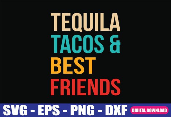 Download Tequila Tacos Best Friends Drinking SVG - Drinking svg Collection